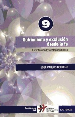Sufrimiento y exclusión desde la fe : espiritualidad y acompañamiento - Bermejo, José Carlos ()