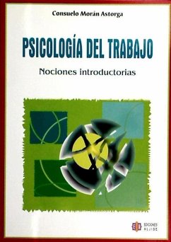Psicología del trabajo : nociones introductorias - Morán Astorga, María Consuelo