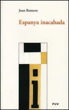 Espanya inacabada - Romero González, Juan . . . [et al.