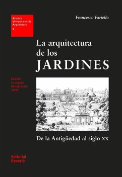 La arquitectura de los jardines : de la antigüedad al siglo XX - Fariello, Francesco