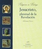 Jesucristo, plenitud de la revelación Jesucristo, plenitud de la revelación
