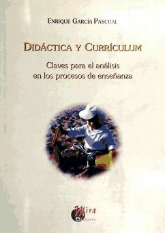 Didáctica y currículum : claves para el análisis en los procesos de enseñanza - García Pascual, Enrique