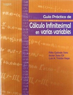 Guía práctica de cálculo infinitesimal en varias variables - Galindo Soto, Félix . . . [et al.; Tristán Vega, Luis Alberto; Sanz Gil, Javier