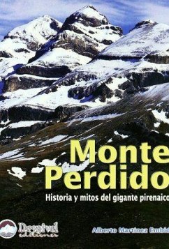 Monte perdido : historia y mitos del gigante pirenarico - Martínez Embid, Luis Alberto