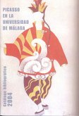 Picasso en la Universidad de Málaga : catálogo bibliográfico 2004