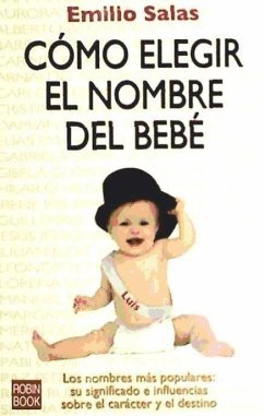 Cómo Elegir El Nombre del Bebé - Salas, Emilio