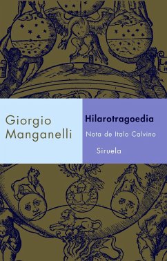 Hilarotragoedia - Calvino, Italo; Manganelli, Giorgio