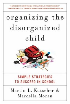 Organizing the Disorganized Child - Kutscher, Martin L; Moran, Marcella