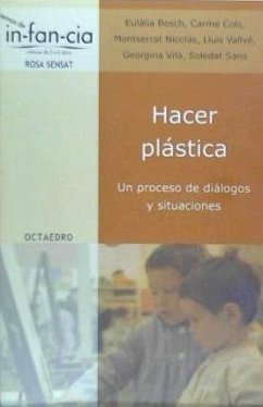 Hacer plástica : un proceso de diálogos y situaciones - Bosch, Eulàlia