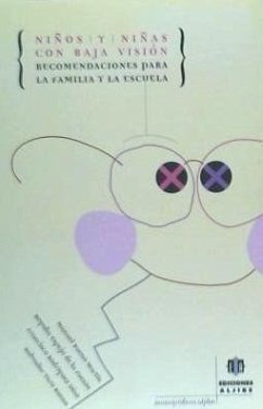 Niños y niñas con baja visión : recomendaciones para la familia y la escuela - Bueno Martín, Manuel