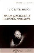 Aproximaciones a) la razón narrativa - Huici Urmeneta, Vicente