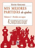 Mis mejores partidas : partidas con negras