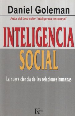 Inteligencia social : la nueva ciencia de las relaciones humanas - Goleman, Daniel