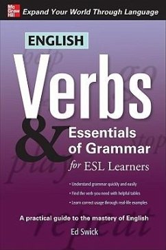 English Verbs & Essentials of Grammar for ESL Learners - Swick, Ed