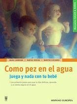 Como pez en el agua - Carmona, Maru; Rovira, Xantal; Vizcarro, Montse