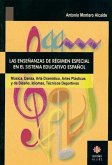 Las enseñanzas de régimen especial en el sistema educativo español : música, danza, arte dramático, artes plásticas y de diseño, idiomas, técnicos deportivos
