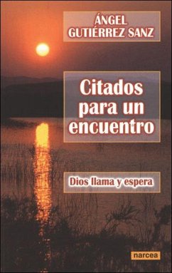 Cover Citados para un encuentro : Dios llama y espera