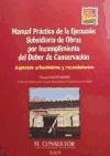 Manual práctico de la ejecución subsidiaria de obras por incumplimiento del deber de conservación : aspectos urbanísticos y recaudatorios - Calvo Sales, Teresa