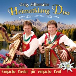 Einfache Lieder Für Einfache Leut' - Zillertaler Heimatklang Duo,Orig.