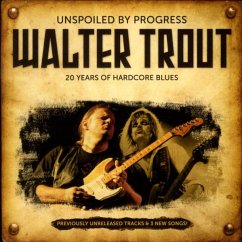 Unspoiled By Progress - 20th Anniversary - Trout,Walter