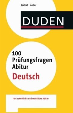 Duden - 100 Prüfungsfragen Abitur Deutsch