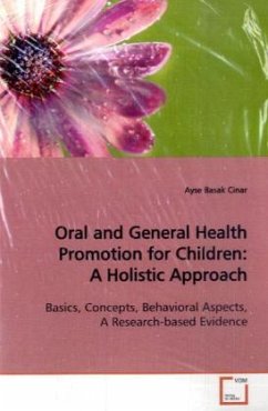 Oral and General Health Promotion for Children: A Holistic Approach - Cinar, Ayse Basak