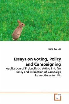 Essays on Voting, Policy and Campaigning: Application of Probabilistic Voting into Tax Policy and Estimation of Campaign Expenditures in U.K.