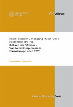 Kulturen der Differenz - Transformationsprozesse in Zentraleuropa nach 1989 - Fassmann, Heinz / Müller-Funk, Wolfgang / Uhl, Heidemarie (Hrsg.)