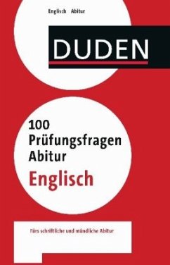 Duden - 100 Prüfungsfragen Abitur Englisch