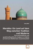 Marokko: Ein Land auf dem Weg zwischen Tradition und Moderne