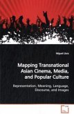 Mapping Transnational Asian Cinema, Media, and Popular Culture