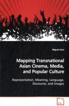 Mapping Transnational Asian Cinema, Media, and Popular Culture - Llora, Miguel