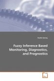 Fuzzy Inference Based Monitoring, Diagnostics, and Prognostics