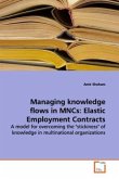 Managing knowledge flows in MNCs: Elastic Employment Contracts