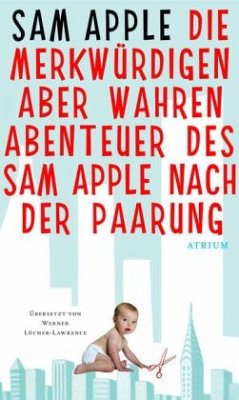 Die merkwürdigen aber wahren Abenteuer des Sam Apple nach der Paarung - Apple, Sam