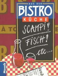 Scampi! Fisch! etc . . . / Aus der Bistroküche - Heidrun Schaaf