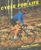 Cycle for Life: Bike & Body Health & Maintenance