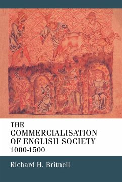 The Commercialisation of English Society 1000-1500 - Britnell, Richard H.; Britnell, R. H.