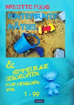 Kunterbunte Rätsel und himmelblaue Geschichten - Fuchs, Brigitte