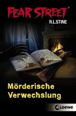 Mörderische Verwechslung / Fear Street Bd.14 - Stine, R. L.