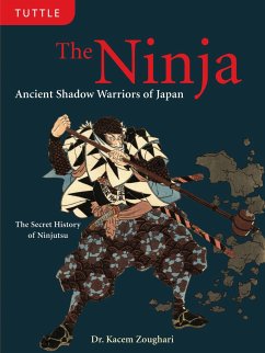 The Ninja: Ancient Shadow Warriors of Japan (the Secret History of Ninjutsu) - Zoughari, Kacem