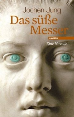 Das süße Messer - Jung, Jochen