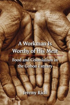 A Workman Is Worthy of His Meat - Rich, Jeremy
