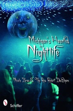 Michigan's Haunted Nightlife - Bray, Nicole; DuShane, Robert