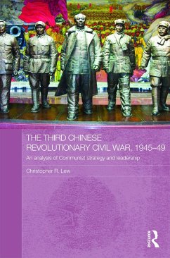 The Third Chinese Revolutionary Civil War, 1945-49 - Lew, Christopher R