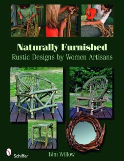 Naturally Furnished: Rustic Designs by Women Artisans - Willow, Bim