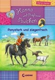 Ponystark und ziegenfrech / Hanna und Professor Paulchen Bd.1