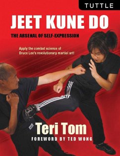 Jeet Kune Do: The Arsenal of Self-Expression - Tom, Teri