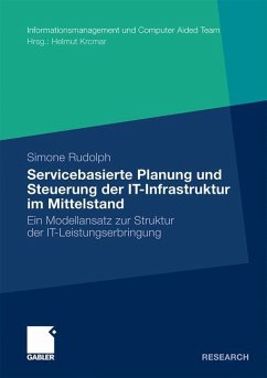 Servicebasierte Planung und Steuerung der IT-Infrastruktur im Mittelstand - Rudolph, Simone