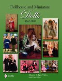Dollhouse & Miniature Dolls: 1840 to 1990